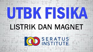 UTBK Physics Preparation 4: Electricity - Magnetism