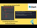 Generating release build in Flutter | Another way to create keystore