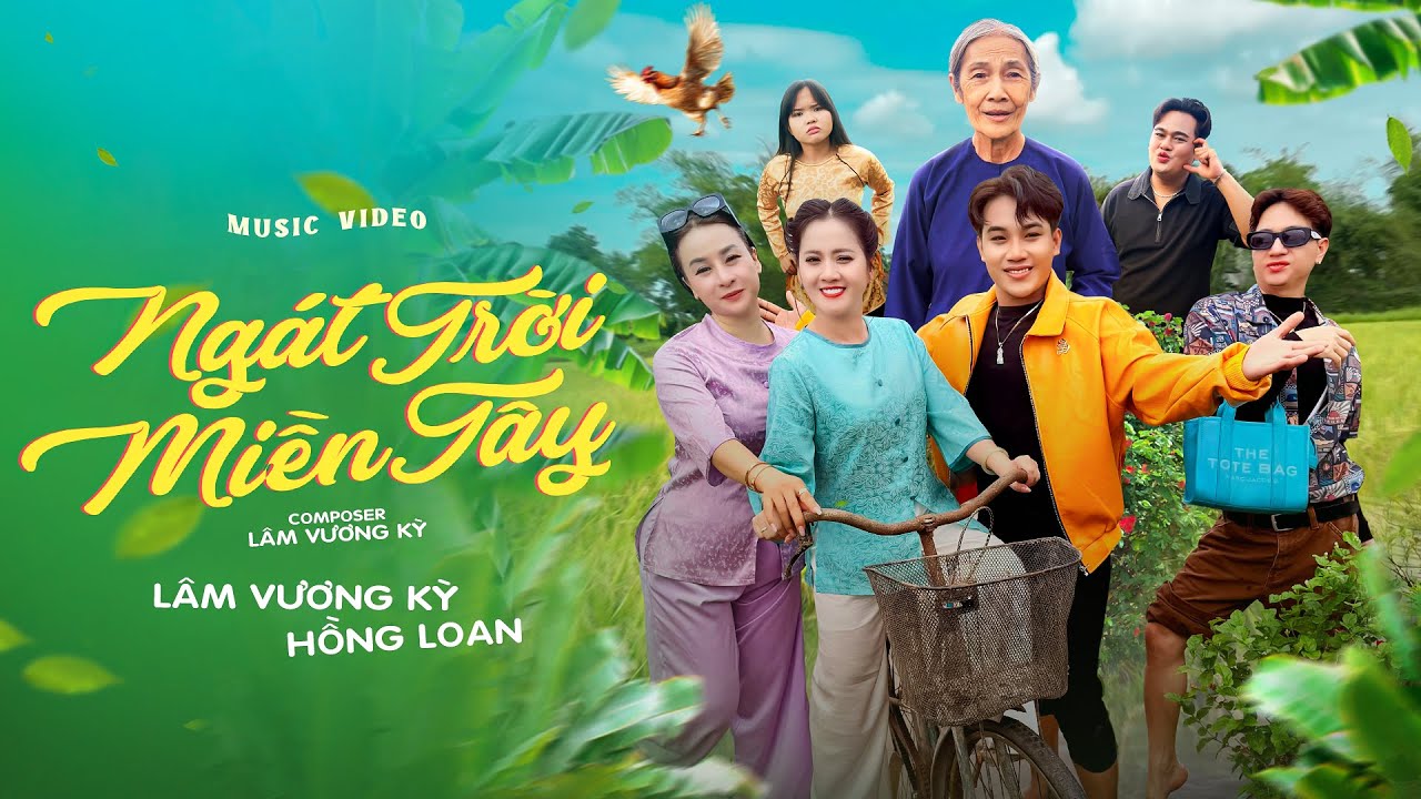 NGÁT TRỜI MIỀN TÂY - LÂM VƯƠNG KỲ x HỒNG LOAN