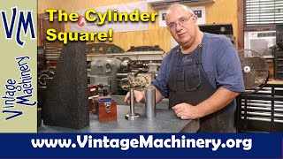 Machine Shop Tools:  The Cylinder Square!