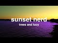 lofi jazz/aesthetic playlist [sunset nerd] trees and lucy