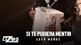 Miniatura de "Eden Muñoz - Si Te Pudiera Mentir (En Vivo) Chicago"