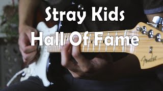 Stray Kids 스트레이 키즈 - Hall Of Fame (Guitar Cover) Resimi