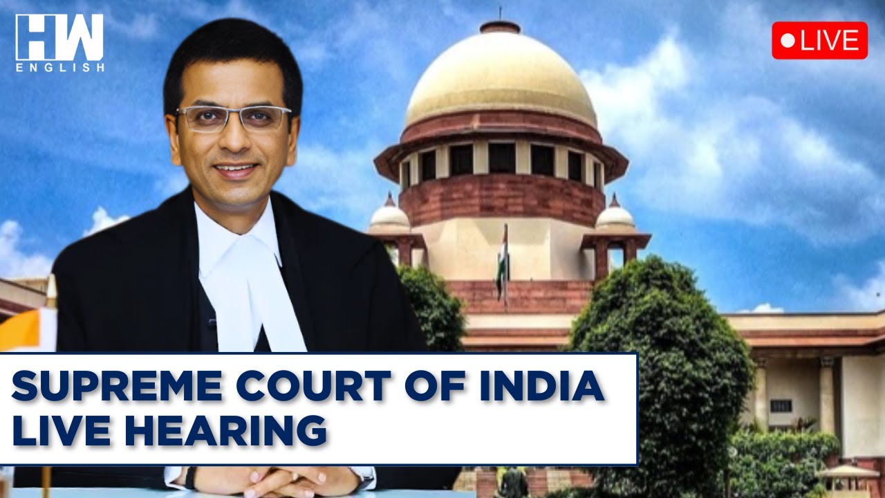 LIVE | Supreme Court Of India Live Hearing | DY Chandrachud | Judiciary ...