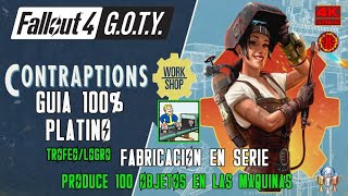 Fallout 4 | Guia 100% Platino | Trofeo/Logro | DLC | Contraptions Workshop | Fabricación en serie