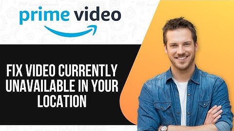 How To Fix "This Video Is Currently Unavailable To Watch In Your Location" Error |