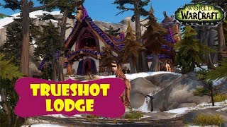 Trueshot Lodge, how to get there - A WoW quick guide