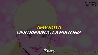 Afrodita 💖 // Letra // Destripando la Historia