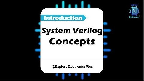 Inleiding tot de System Verilog-afspeellijst | Ontwerpverificatie met System Verilog