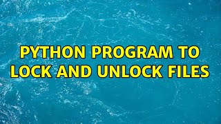 Celebrity Python program to lock and unlock files Net Worth