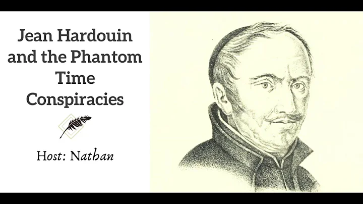 Ep 101 Jean Hardouin and the Phantom Time Conspira...