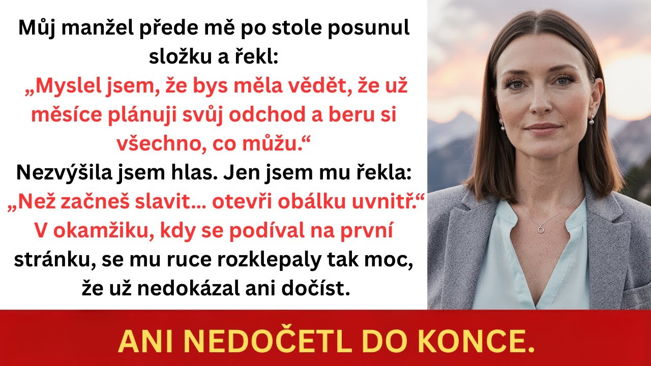 Můj manžel přes stůl posunul složku a řekl: „Myslím, že bys měla vědět, že jsem…“