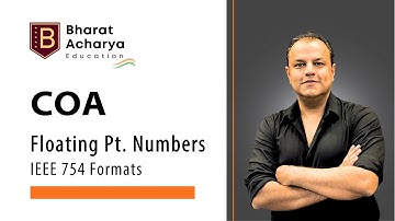 COA | Floating Point Number Formats IEEE 754 | Bharat Acharya Education