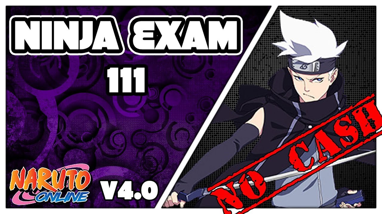 Naruto Online - Ninjaprüfung/Ninja Exam 111 - Nachtklinge [v4.0 - No Cash]