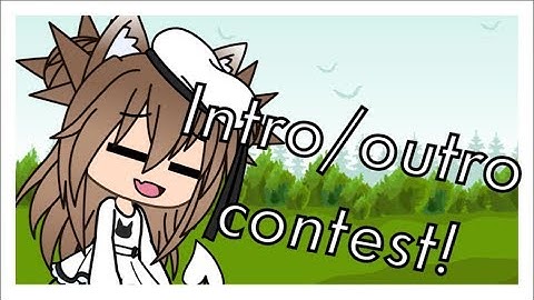 Intro/outro contest! (RULES IN DESC)