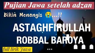 puji pujian Jawa || ASTAGHFIRULLAH ROBBAL BAROYA versi Jawa || sholawat  & syair jawa