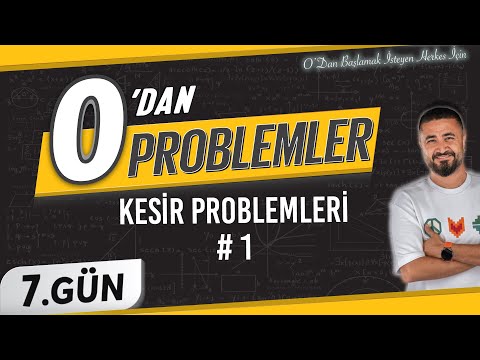 Kesir Problemleri 1 | 0 DAN Problemler Kampı 7.Gün | Rehber Matematik