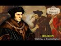 Tomás Moro, Lord Canciller y Mártir de la Reforma Inglesa. Humanista, abogado y escritor Inglés.