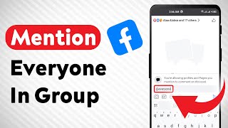 How To Mention Everyone in A Facebook Group (Updated)