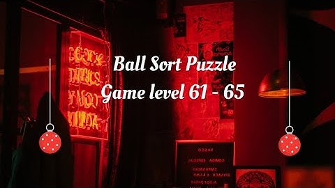 Ball Sort Puzzle Game level 61 - 65