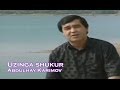 Abdulhay Karimov - Uzinga shukur (Official uzbek klip)