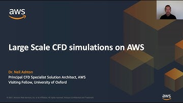 Large-Scale CFD Simulations on AWS | AWS Events