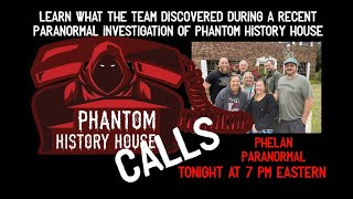 Phelan Paranormal on their Recent Paranormal Investigation