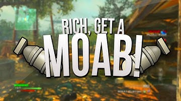 My Arch Nemesis... - "Rich, Get a MOAB" - MW3 Live MOAB