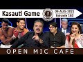 Open Mic Cafe with Aftab Iqbal | 9 August 2021 | Kasauti Game | Episode 180 | GWAI