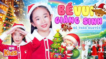Bé Vui Giáng Sinh - Thảo Nguyên | Bài Hát Giáng Sinh Mới Nhất 2025, MV 4K
