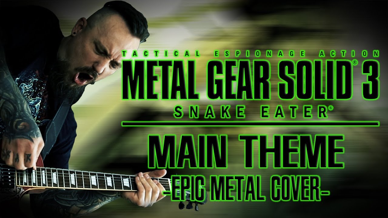 Metal Gear Solid 3: Snake Eater - Main Theme (Epic Metal Cover by Skar Productions)