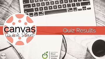 Canvas Quick Start: Quiz Results