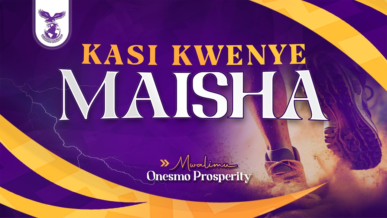 KASI KWENYE MAISHA | MWL ONESMO | 14 FEBRUARY 2026.