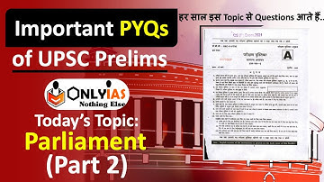 Important PYQs from Parliament | UPSC Indian Polity | You should know before Prelims 2022 Part 2