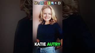 MURDERED: Katie Autry #shorts #crime #truecrime
