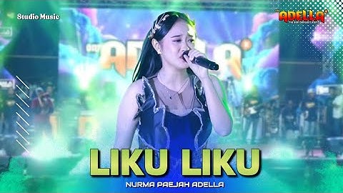 LIKU LIKU - Nurma Paejah Adella | OM ADELLA LIVE JEPARA