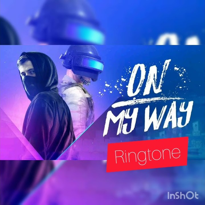 On My Way Ringtone Alan Walker PuBG Sabrina Carpenter & Farruko -  Download Best Ringtone 2019