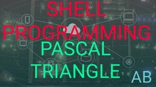 Pascal Triangle                                                    SHELL PROGRAMMING 👩‍💻 Profile
