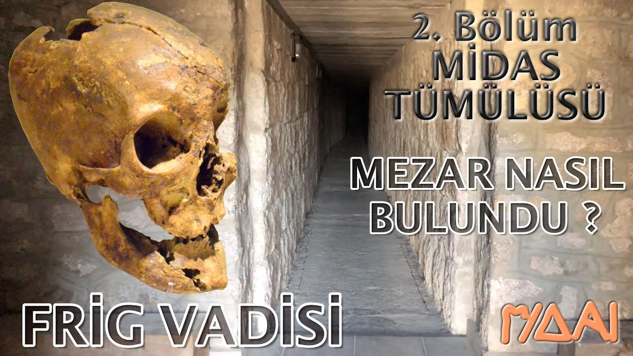 Frig Vadisi - Bölüm 2 - Midas Tümülüsü - 4K