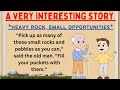 A very interesting story  heavy rock  small opportunities  aa moral tales 