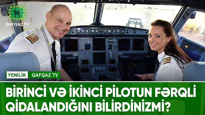 BİRİNCİ VƏ İKİNCİ PİLOTUN FƏRQLİ QİDALANDIĞINI BİLİRDİNİZMİ?