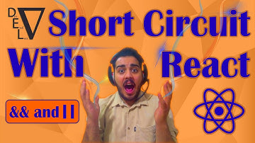 Short Circuit Evaluation with React