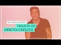 Me Suena Un Poco: Tarjeta de débito/crédito