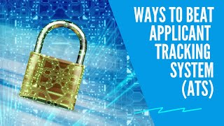 How to get past the Applicant Tracking System (ATS): get your resume seen  (Templates Included)