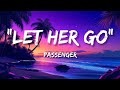 Let Her Go - Passenger (Lyrics)