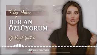 Tülay Maciran - Her An Özlüyorum Remix | Krb Müzik ®