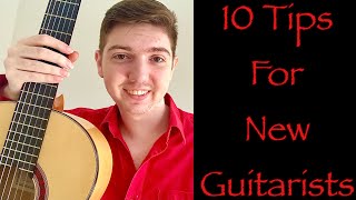 Top 10 Tips for New Guitarists - A Flamenco Guitarist’s Perspective