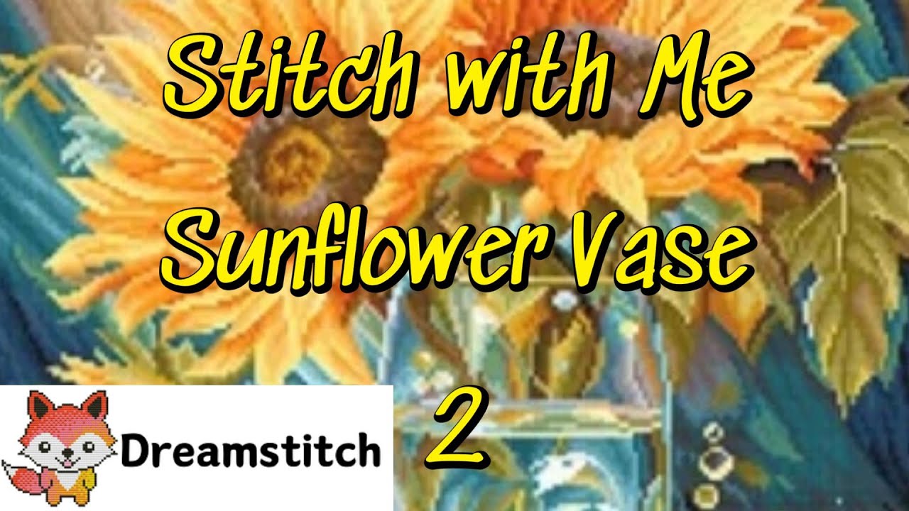 Sunflower Vase 2 #dreamstitch  #flosstube  #pointdecroix #unboxing #embroidery  #stampedcrossstitch
