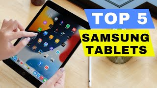 TOP 5 BEST SAMSUNG TABLET 2023 REVIEW, BEST SAMSUNG GALAXY TAB WITH STYLUS PEN FOR ALL BUDGET TO BUY