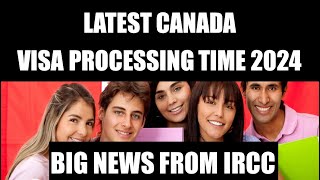 Big updates from IRCC| Latest Canada Visa Processing Time 2024| canadavisa canadaimmigration